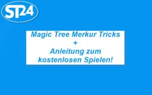 Magic Tree Merkur Tricks